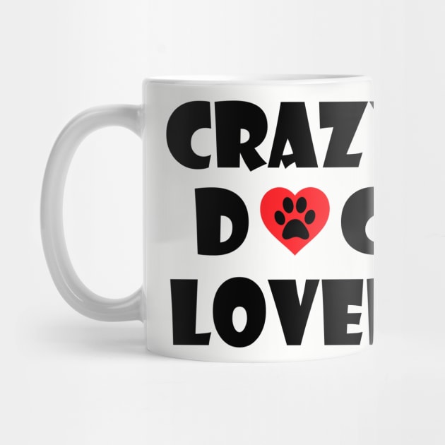 Crazy Dog Lover by KissedbyNature